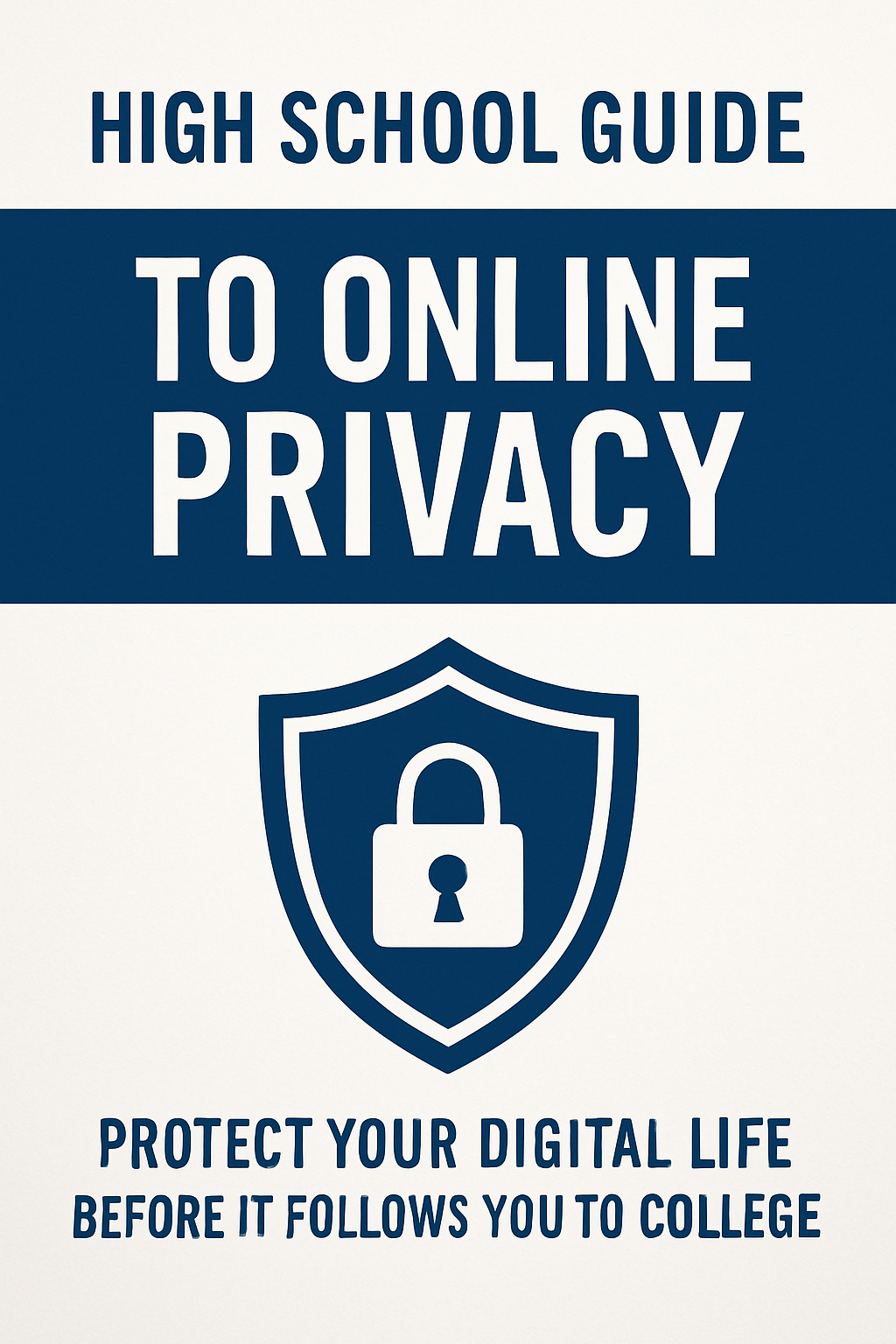 High School Guide to Online Privacy