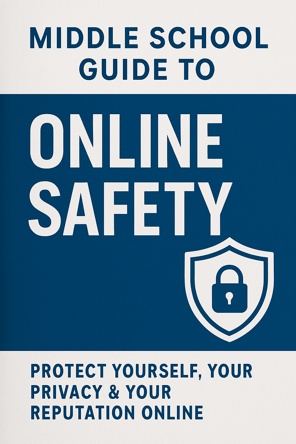 Middle School Guide to Online Safety